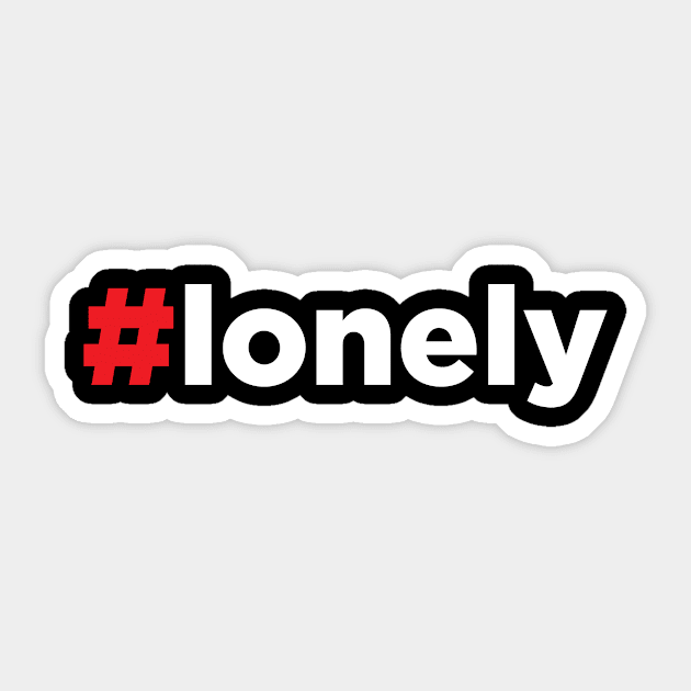 Hashtag Lonely #Lonely Sticker by JamesBennettBeta